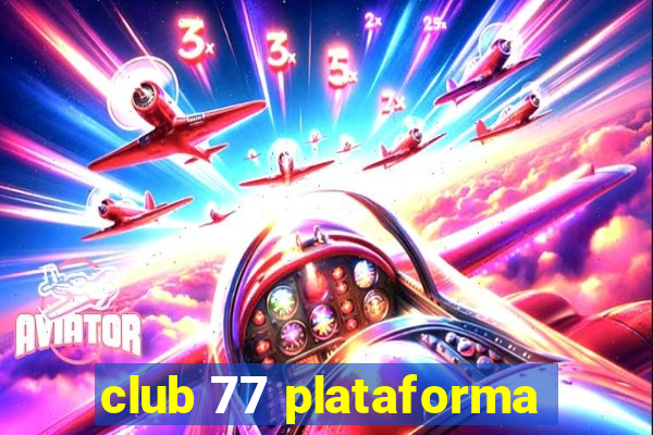 club 77 plataforma